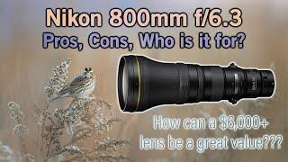 Nikon 800mm f/6. 3 Pros, Cons, Who is is for?