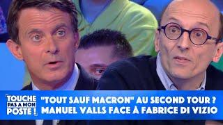 "Tout sauf Macron" au second tour ? Manuel Valls face à Fabrice Di Vizio