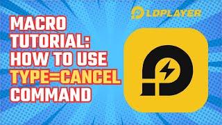 LDPlayer: How to use LDPlayer macro #4 type=cancel command