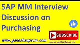 SAP MM Interview Discussion 1 by Ganesh Padala | Purchasing | SAP MM Best Videos for Self Learning