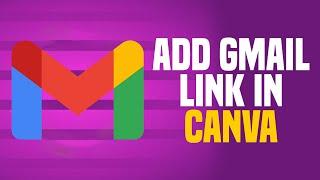 How To Add Gmail Link In Canva (SIMPLE!)