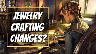 Jewelry Crafting Changes? | Elder Scrolls Online