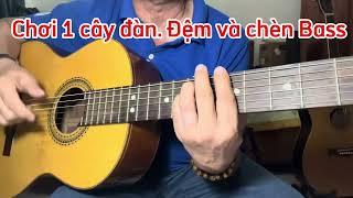 Những điều cần biết khi chơi Bass, trong đệm hát. Cách chơi Bass điệu Bolero. Rất dễ hiểu, dễ tập