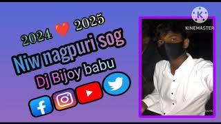 Niw Nagpuri son 2025  Dj Bijoy babu