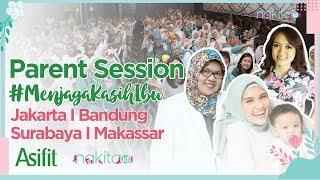 Serunya Parent Session #MenjagaKasihIbu di 4 Kota bersama Asifit x Nakita.ID