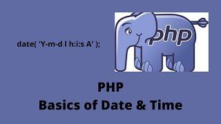 PHP - Basics of Date and Time