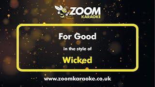 Wicked - For Good - Karaoke Version from Zoom Karaoke