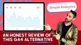 Simple Analytics: My Review of This Cookieless GA4 Alternative