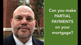 Can you make partial payments on your mortgage to avoid falling behind?