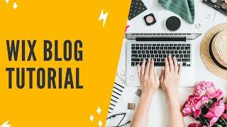 WIX BLOG TUTORIAL: How To Use Wix For Blogging