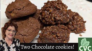 2 Cookies: Chocolate Oatmeal, Preacher Cookies or Cow Patties, and Triple Chocolate Chip