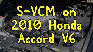 S-VCM on My 2010 Honda Accord EX-L V6