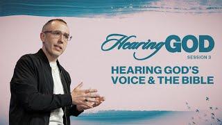 Hearing God's Voice and the Bible | Pastor Ben Dixon | Hearing God - Session 3