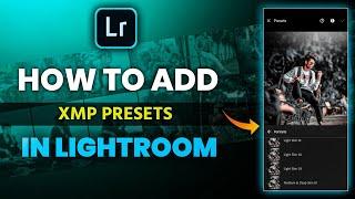 How to add/import Xmp Presets In Lightroom Mobile - Saha Social