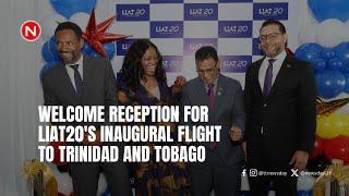 Welcome reception for LIAT20's inaugural flight to Trinidad and Tobago