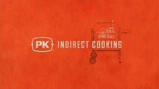 PK Basics: Indirect Cooking