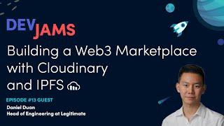 Building a Web3 Marketplace with Cloudinary and IPFS - DevJams Episode #13