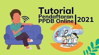 TUTORIAL PENDAFTARAN PPDB ONLINE