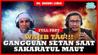 BEGINI SAKITNYA SAKARATUL MAUT. MENGERIKAN - KH. SOBRI LUBIS