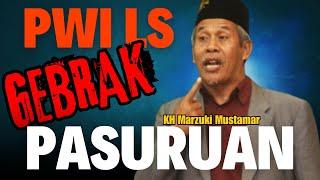 PWI LS GEBRAK PASURUAN ‼️ KH MARZUQI MUSTAMAR ‼️ JANGAN MAU JADI BUDAK BA'ALWI ‼️