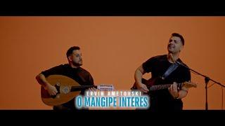 Ervin Ametovski - O MANGIPE INTERES ( Official Video 2025 ) - Extreme Media