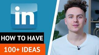 How to have 100+ LinkedIn Post Ideas