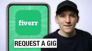 How to Post a Request on Fiverr for a Gig - iPhone & Android