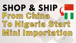 How To Ship From China To Nigeria - Start A Mini Importation Business In Nigeria