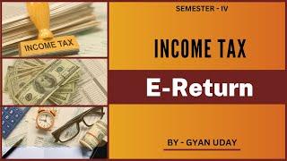 Introduction to E-Return (ITR)