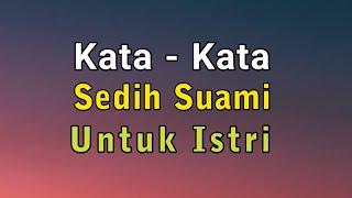 KATA KATA SEDIH MENYENTUH HATI BUAT SUAMI UNTUK ISTRI