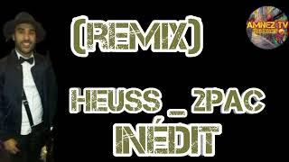 HEUSS -2Pac (Remix 2024)