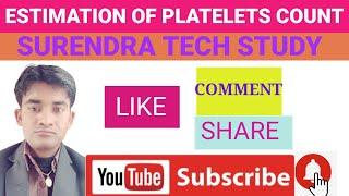 #Platelets count #estimation thrombocytes #Surendra tech study  #PLATELETS