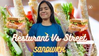 Cheez / Street Vs Restaurant / Sandwich  / Casting With Shrashti