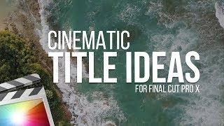 Cinematic 3D Title Effects For Final Cut Pro X