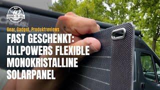 Fast geschenkt: ALLPOWERS flexible monokristalline Solarpanel