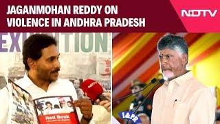 Jagan Mohan Reddy Exclusive | After Andhra Violence, Jagan Reddy Points Finger At Chandrababu Naidu