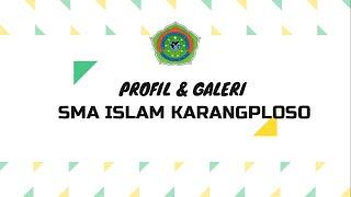 PFOFIL DAN GALERY SMA ISLAM KARANGPLOSO TAHUN 2021