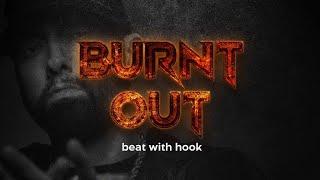 "Burnt Out" (with Hook) | Rap Instrumental With Hook - dark Eminem type beat