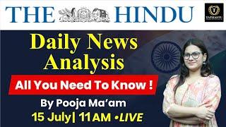 15 July 2024 | The Hindu Newspaper Analysis | Daily Current Affairs | Pooja Ma'am | Tathastu ICS