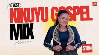 BEST  KIKUYU GOSPEL MIX FT SAMMY IRUNGU | SHIRU WA GP VOL 09