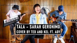 Tala - Sarah Geronimo (Cover) by Ted and Kel ft. Ady