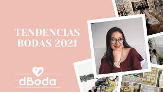 Tendencias Bodas 2021 | dBoda