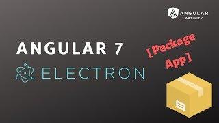 Angular 7 - Electron | Package App