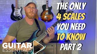 The Only 4 Scales You Need to Know - Part 2 | Guitar Lesson