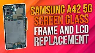 Samsung A42 5G Screen Glass frame and LCD Replacement