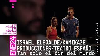 Tan solo el fin del mundo / ISRAEL ELEJALDE/ KAMIKAZE PRODUCCIONES/TEATRO ESPAÑOL