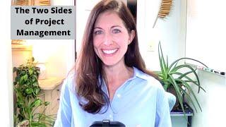 The Two Sides of Project Management: Every Project Manager Must Know This!