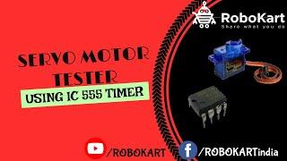 SERVO MOTOR TESTER USING IC 555 TIMER