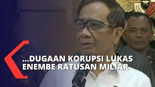 Gubernur Papua Tersangka Korupsi, Mahfud MD: Dugaan Korupsi Lukas Enembe Ratusan Miliar