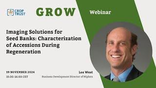 GROW Webinar: "Imaging Solutions for Seed Banks" with Lee West